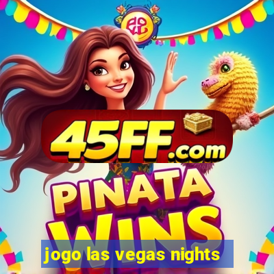 jogo las vegas nights